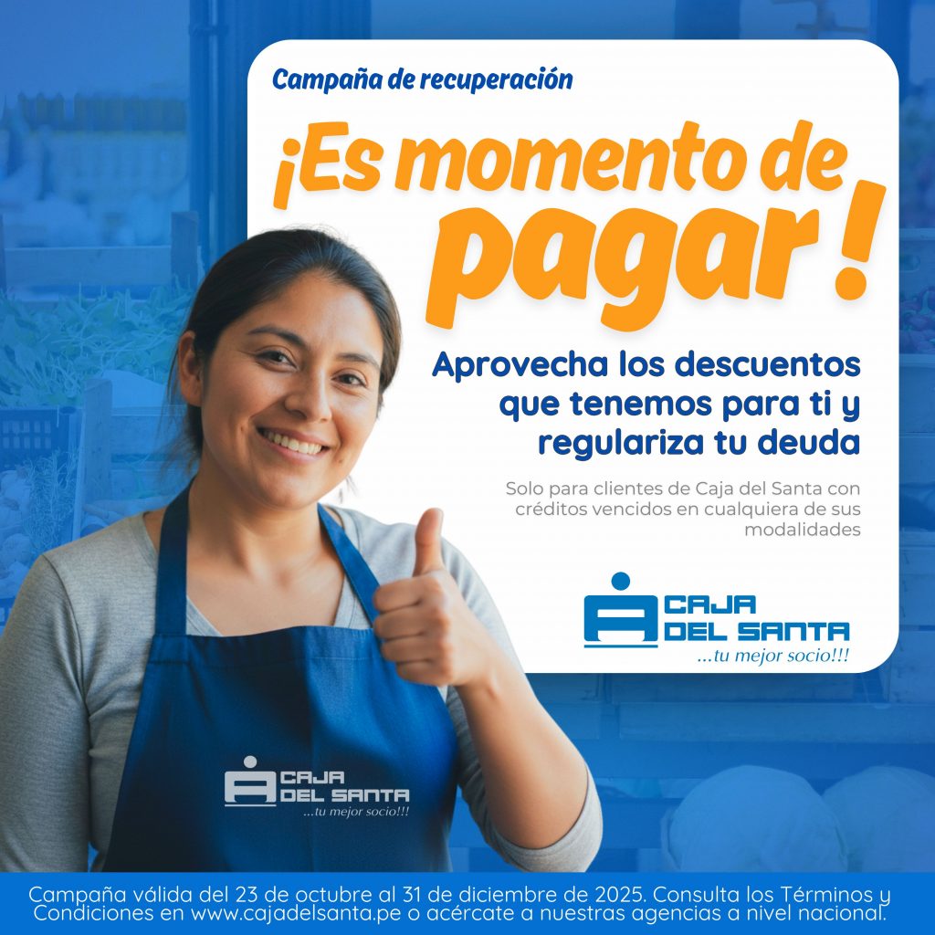 Campaña – Caja Municipal de Ahorro y Crédito del Santa SA